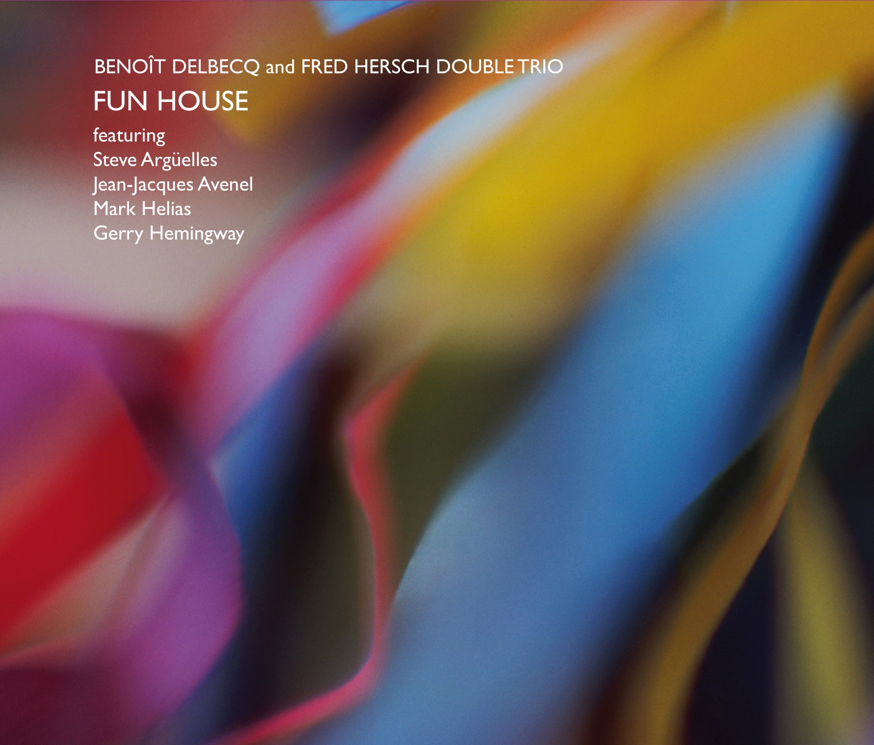 BenoÃ®t Delbecq & Fred Hersch Double Trio - Fun House (CD)