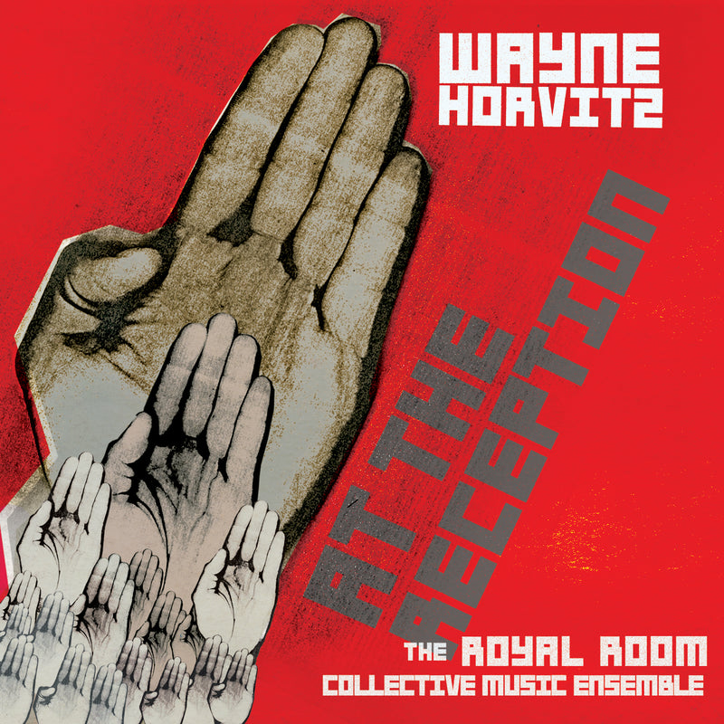 Wayne Horvitz: Royal Room Collective Music Ensemble - At The Reception (CD)