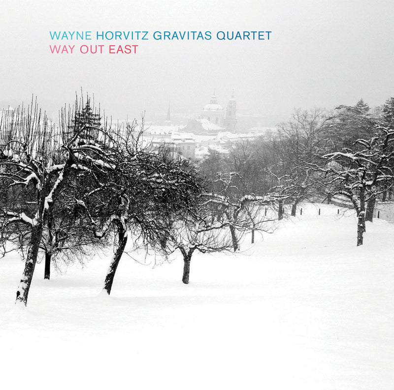 Wayne Horvitz Gravitas Quartet - Way Out East  (CD)