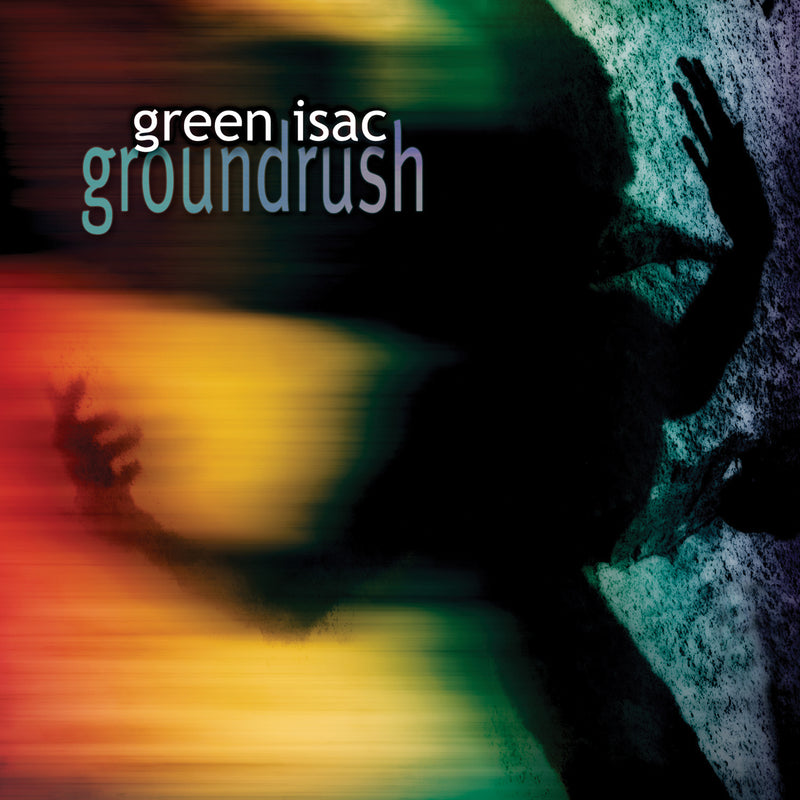 Green Isac - Groundrush (CD)