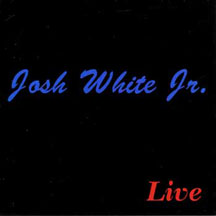 Josh White Jr. - Live (CD)