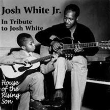 Josh White Jr. - House Of The Rising Son/ In Tribute To Josh White (CD)