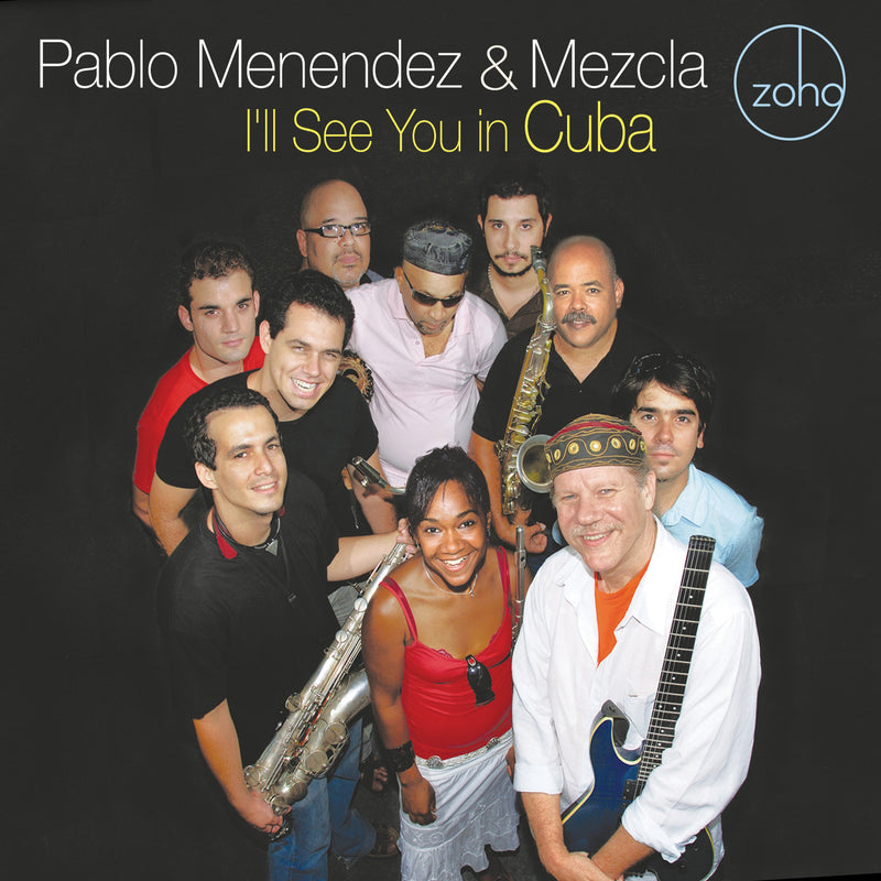 Pablo Menendez & Mezcla - I'll See You In Cuba (CD)