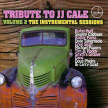 Tribute To J J Cale - Tribute To J J Cale Vol 2 The Instrumental Sessions (CD)