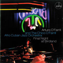 Arturo O'farrill & Chico O'farrill Afro-cuban Orchestra - Final Night At Birdland (CD)