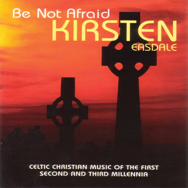 Kirsten Easdale - Be Not Afraid (CD)