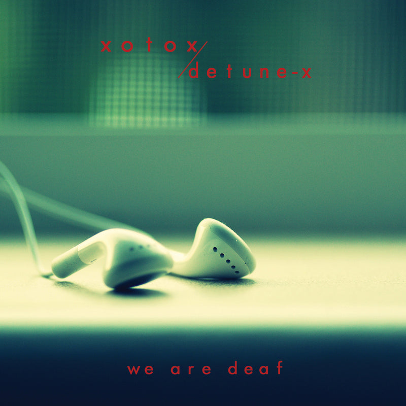 Xotox And Detune-X - We Are Deaf (CD)