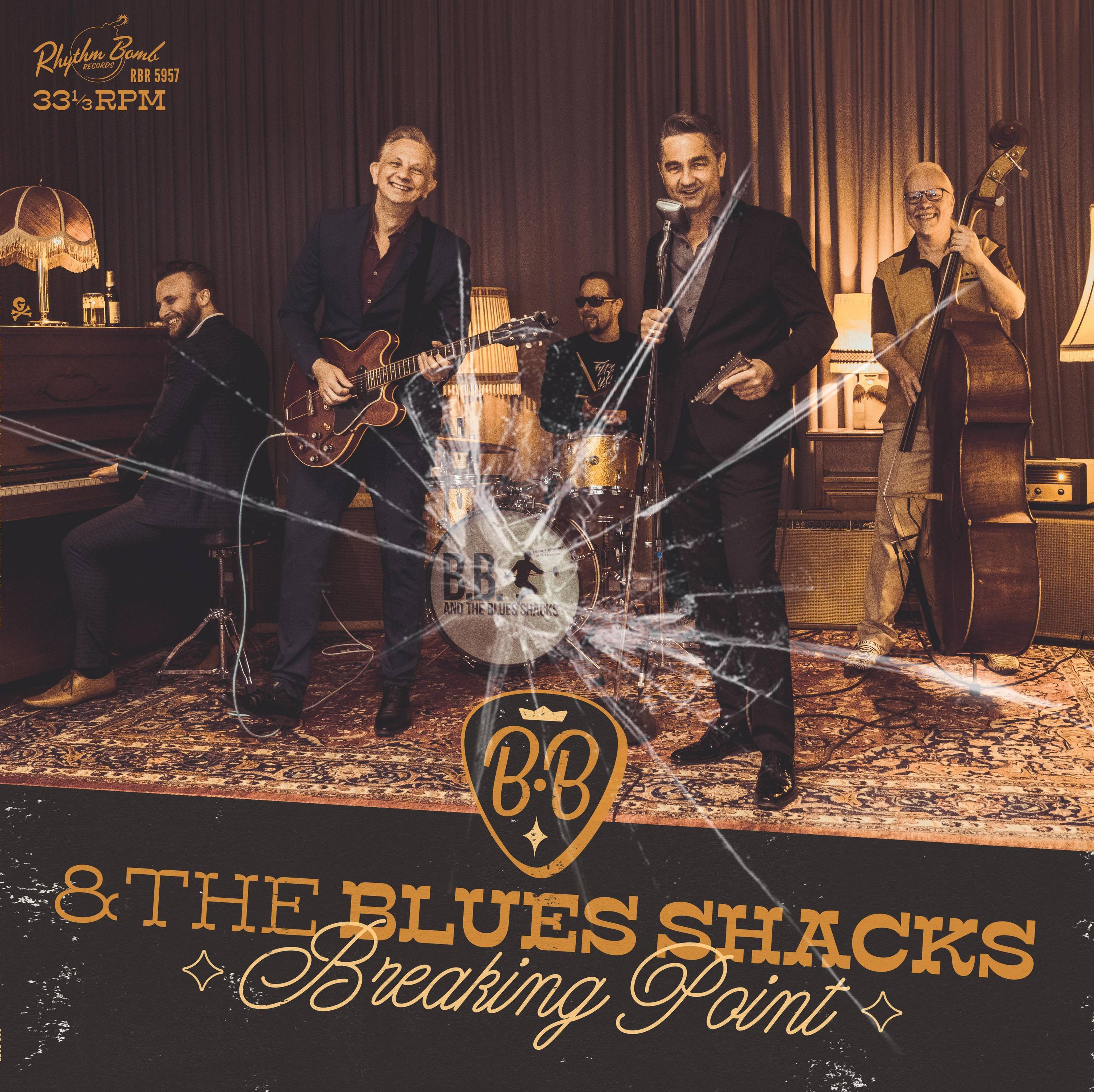B.B. And The Blues Shacks - Breaking Point (LP)