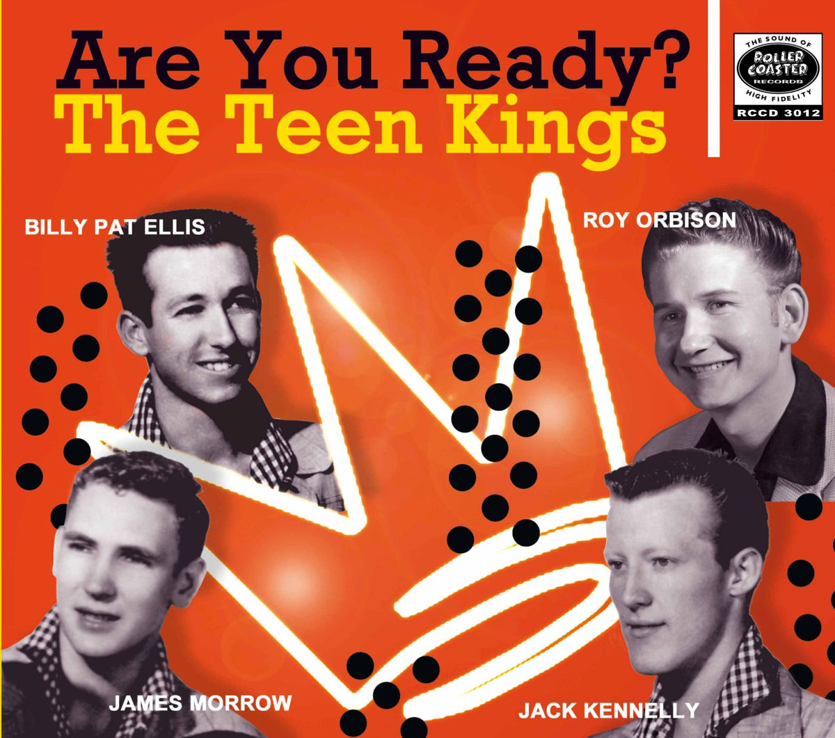 Roy Orbison & Billy Pat Ellis & Jack Kennelly & James Morrow - Are You Ready: The Teen Kings (CD)