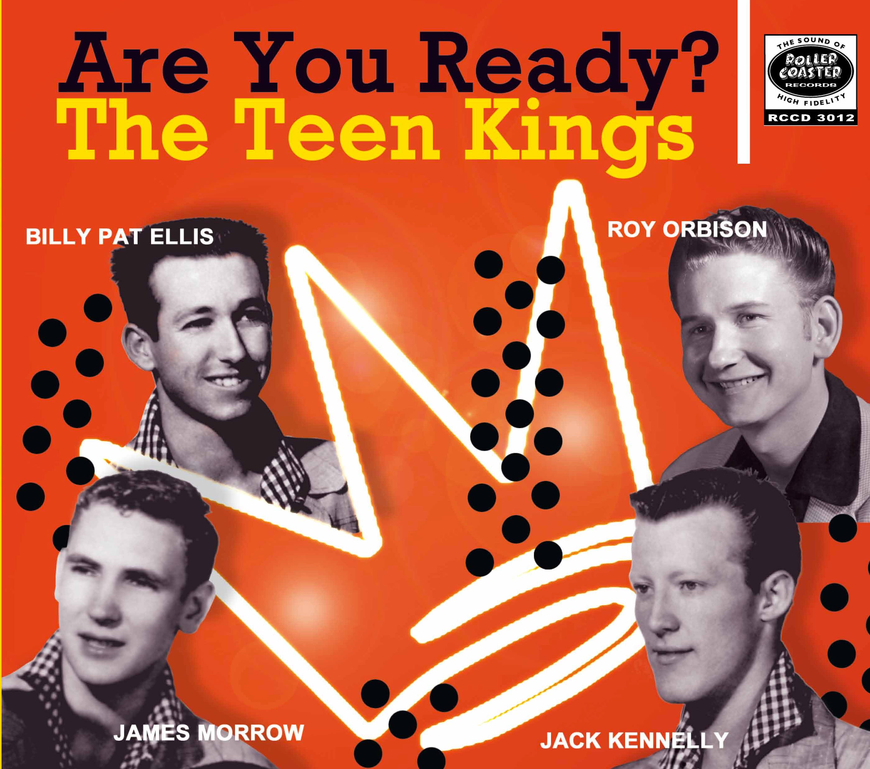 Roy Orbison & Billy Pat Ellis & Jack Kennelly & James Morrow - Are You Ready: The Teen Kings (CD)