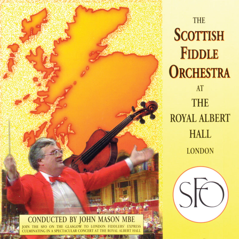 the Scottish Fiddle Orchestra - The Scottish Fiddle Orchestra T the Royal Albert Hall (CD)