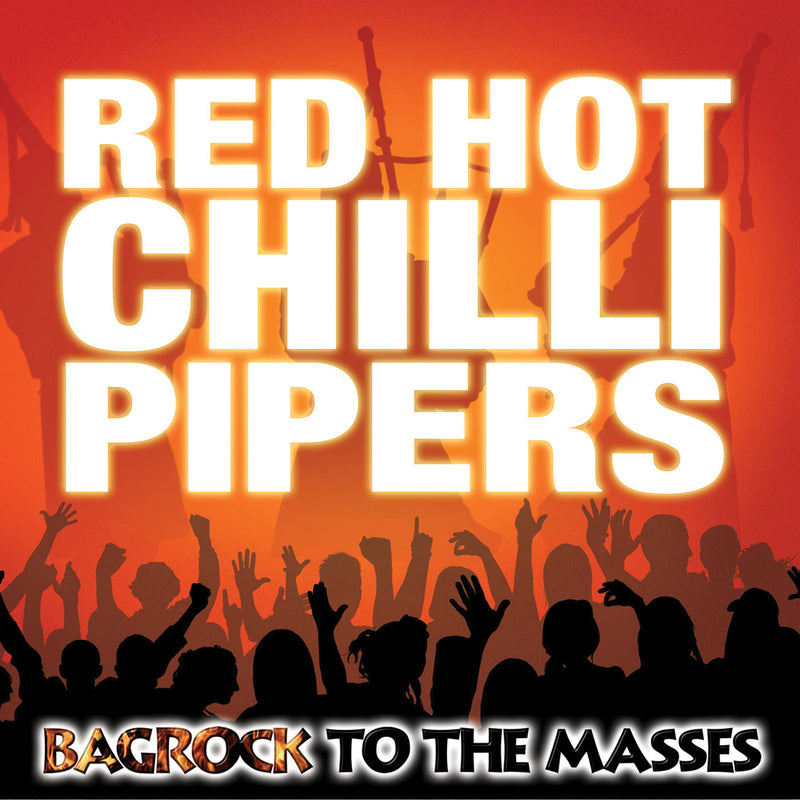 Red Hot Chilli Pipers - Bagrock To the Masses (CD)