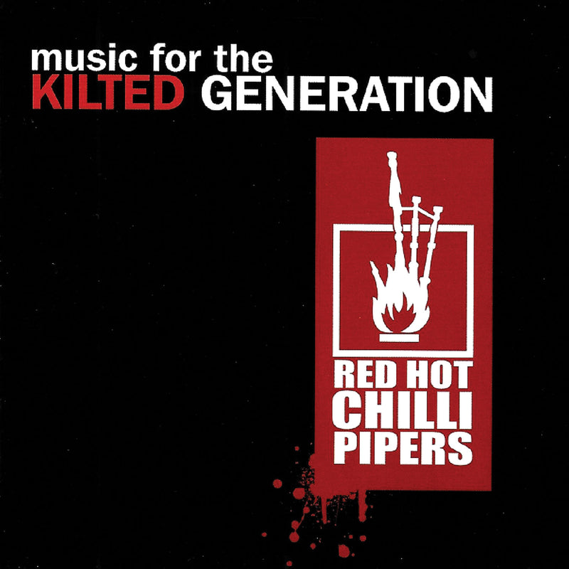 Red Hot Chilli Pipers - Music For the Kilted Generation (CD)