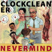 Clockcleaner - Nevermind (CD)