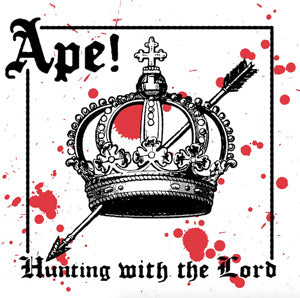 Ape! - Hunting With the Lord (CD)