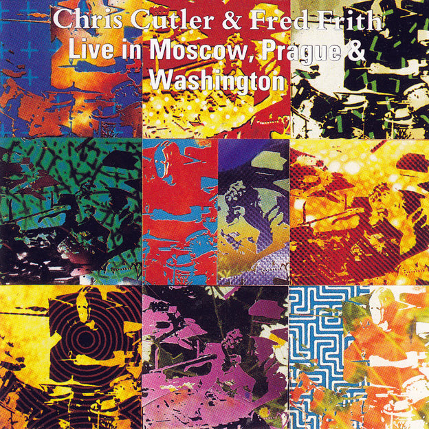 Chris/Fred Frith Cutler - Live In Moscow, Prague Etc (CD)