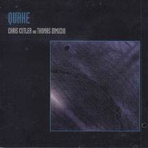 Cutler,Chris/Dimuzio,Tom - Quake (CD)