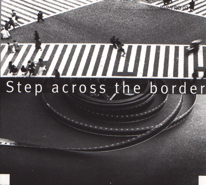 Fred Frith - Step Across The Border (CD)