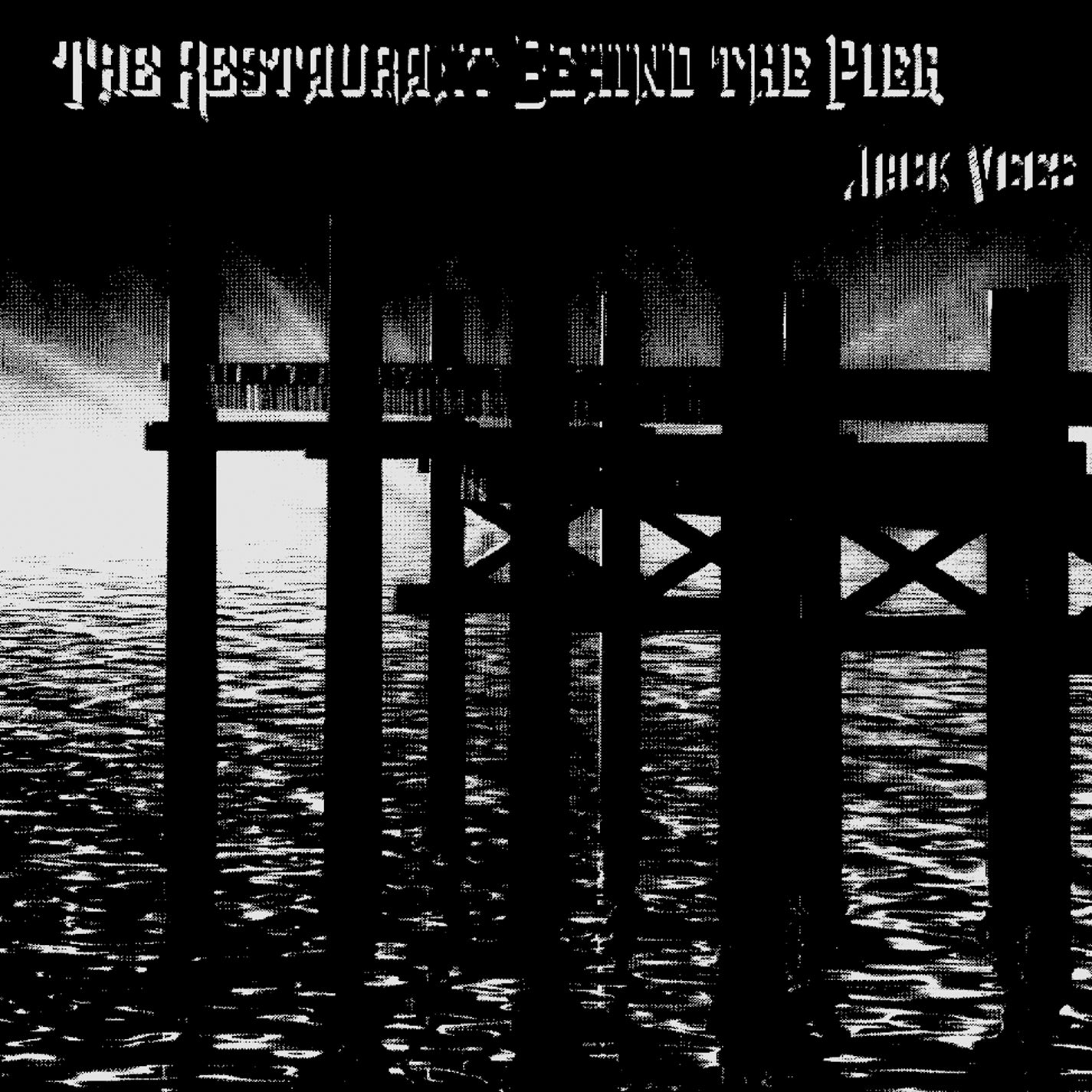 Jack Vees - The Restaurant Behind The Pier (CD)