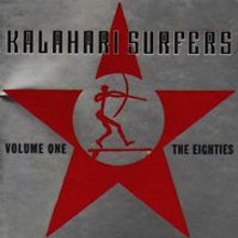 Kalahari Surfers - Vol 1 The 80's (CD)