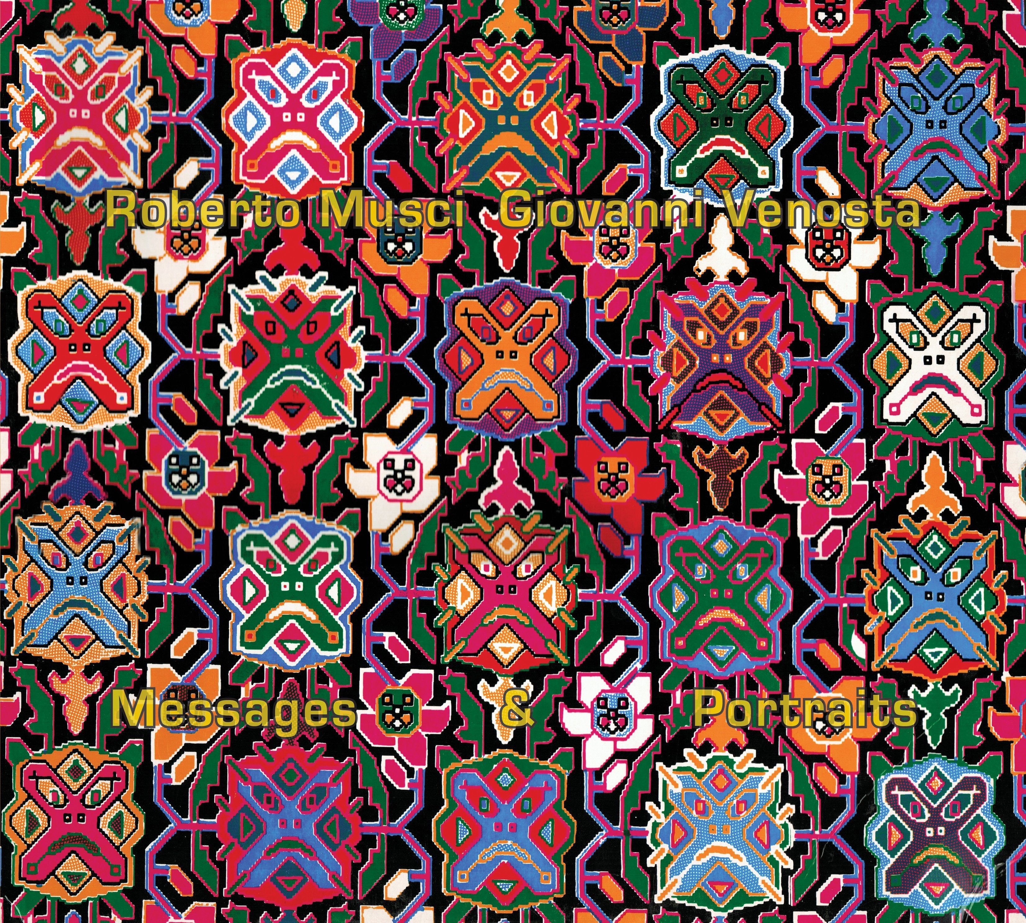 Roberto Musci & Giovanni Venosta - Messages & Portraits (2018 Edition) (CD)