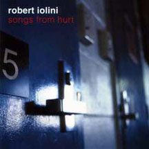 Robert Iolini - Songs From Hurt (CD)