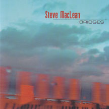 Steve Maclean - Bridges (CD)