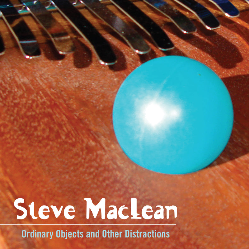 Steve Maclean - Ordinary Objects And Other Distractions (CD)