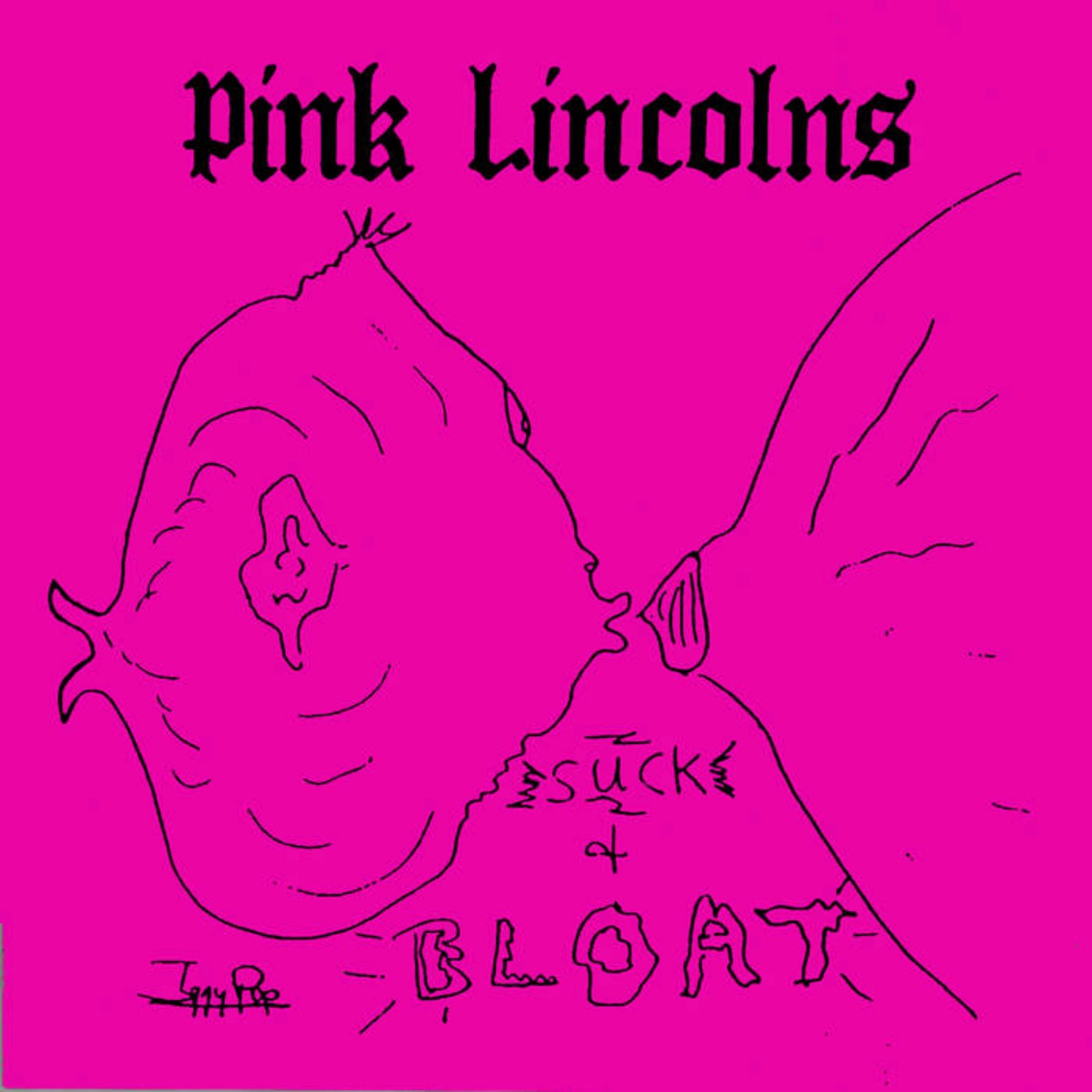Pink Lincolns - Suck & Bloat (LP)