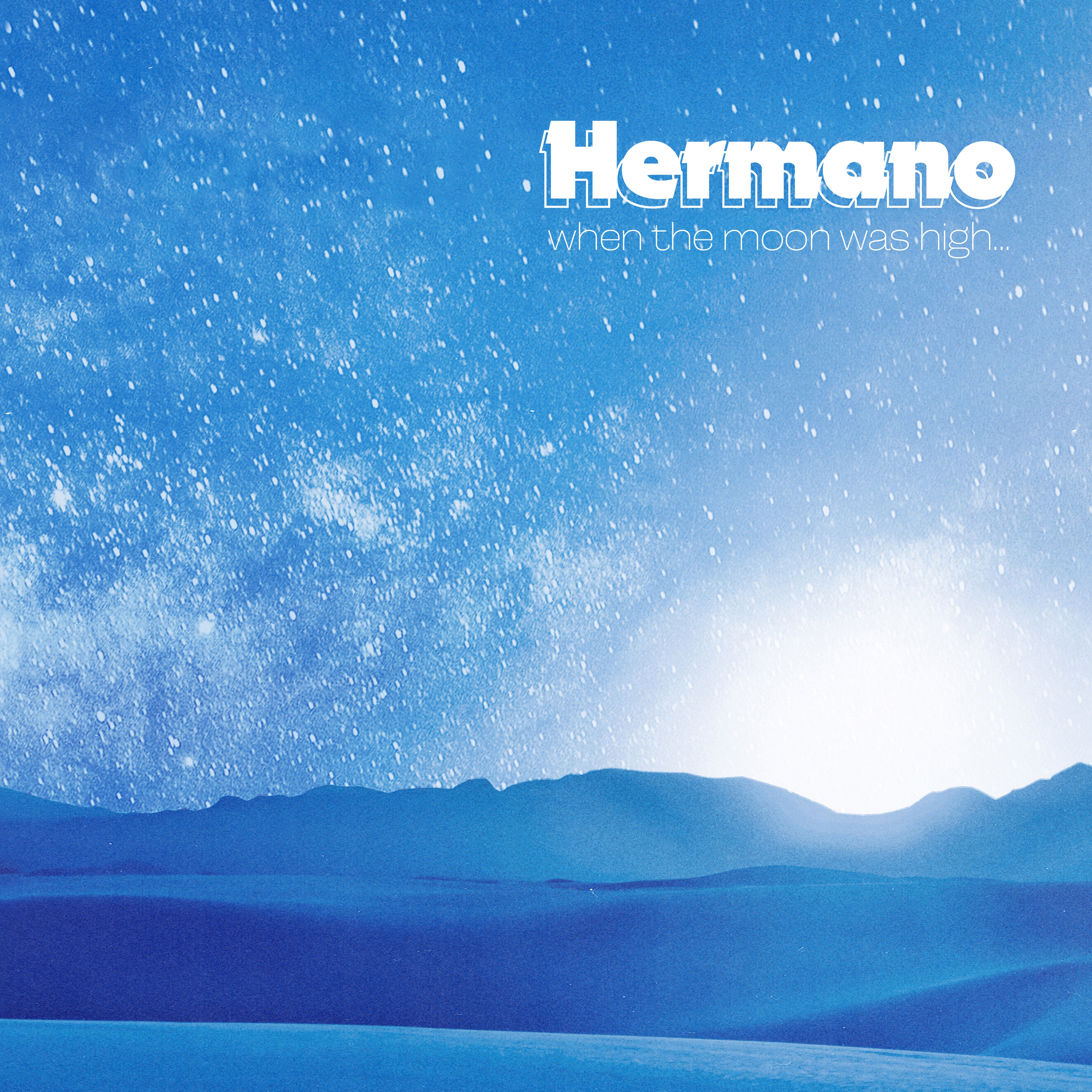 Hermano - When The Moon Was High (CD)