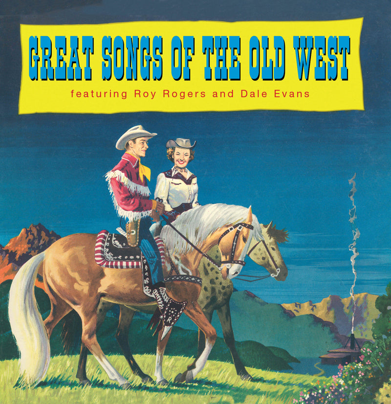 Roy Rogers & Dale Evans - Great Songs Of The Old West (CD)