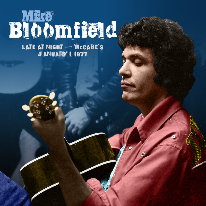 Mike Bloomfield - Late At Night: McCabes, January 1, 1977 (CD)