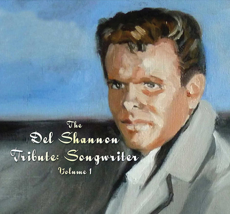 The Del Shannon Tribute: Songwriter, Vol. 1 (CD)