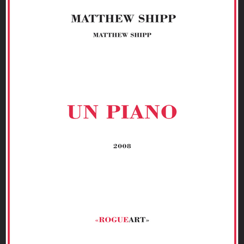 Matthew Shipp - Un Piano (CD)