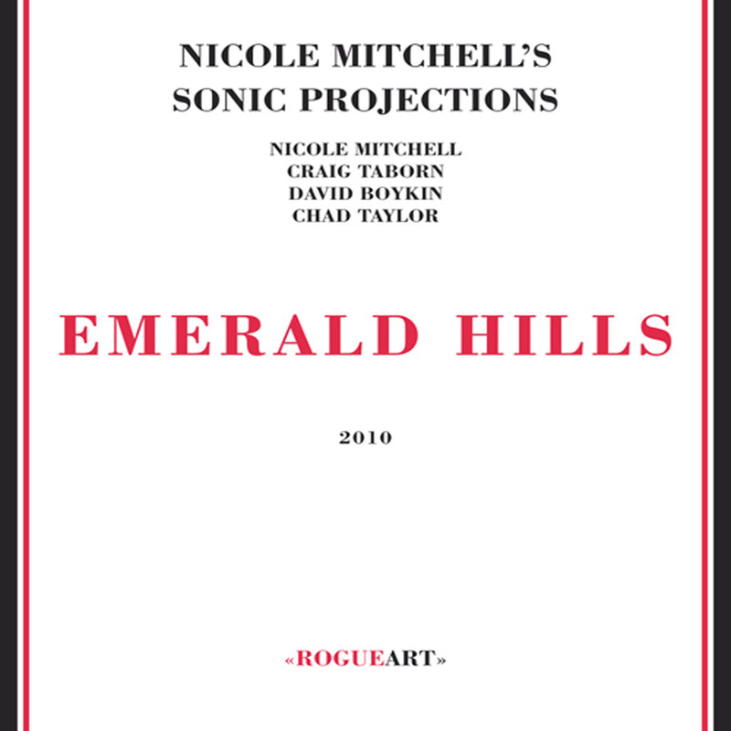 Nicole Mitchell's Sonic Projection - Emerald Hills (CD)