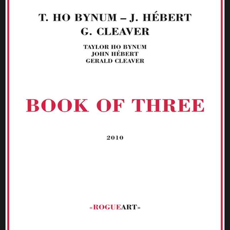 Taylor Ho/john Hebert/gerald Cleaver Bynum - Book Of Three (CD)