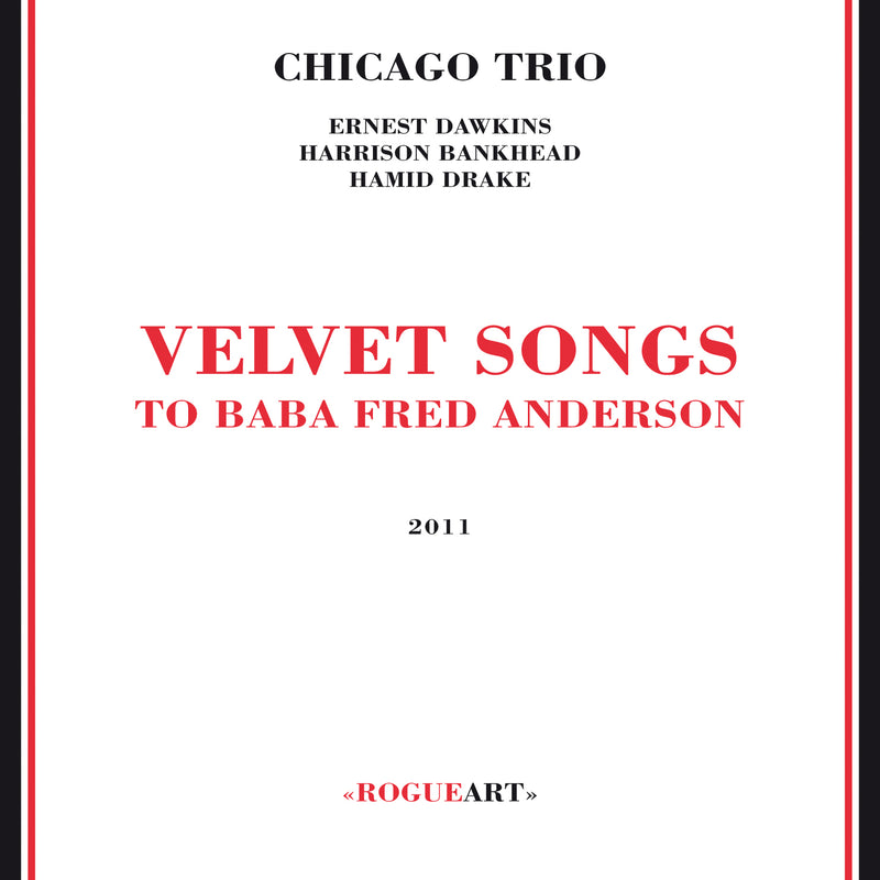 Chicago Trio (Ernest Dawkins, Harrison Bankhead, Hamid Drake) - Velvet Songs (CD)