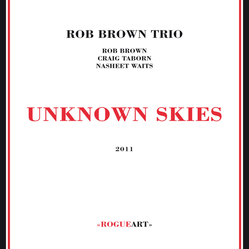 Rob Brown Trio - Unknown Skies (CD)