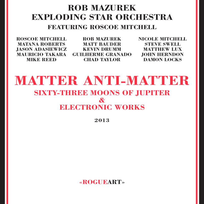 Rob Mazurek Exploding Star Orchestra Featuring Roscoe Mitchell - Matter Anti-matter (CD)