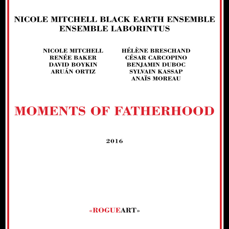 Nicole Mitchell's Black Earth Ensemble & Ensemble Laborintus - Moments Of Fatherhood (CD)