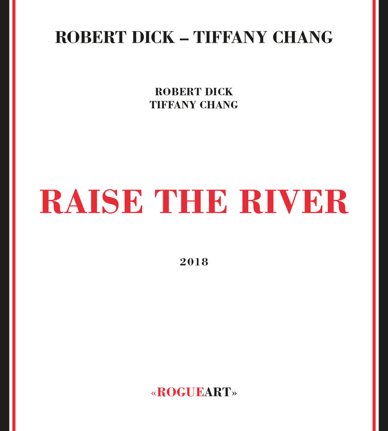 Robert Dick & Tiffany Chang - Raise The River (CD)