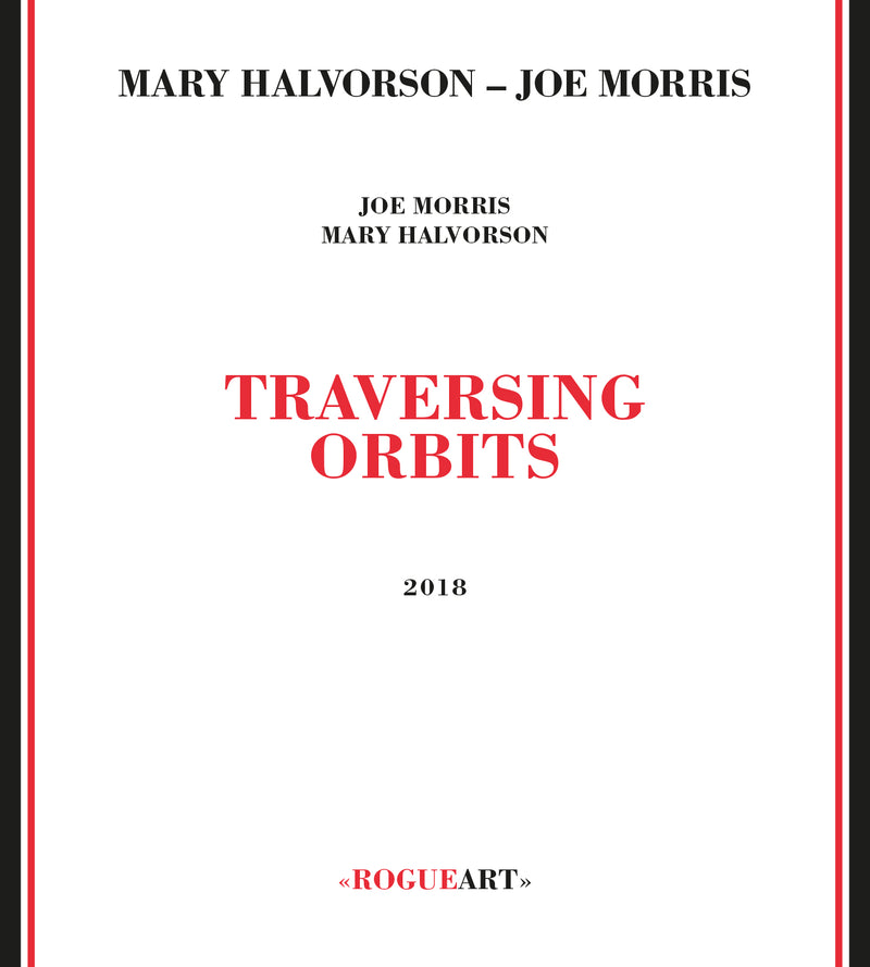 Mary Halvorson & Joe Morris - Traversing Orbits (CD)