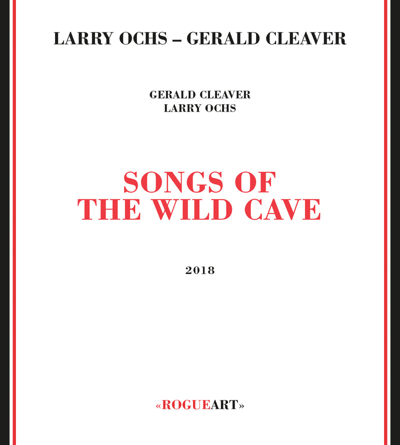 Larry Ochs & Gerald Cleaver - Songs Of The Wild Cave (CD)