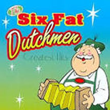 Six Fat Dutchman - Greatest Hits (20 Songs) (CD)