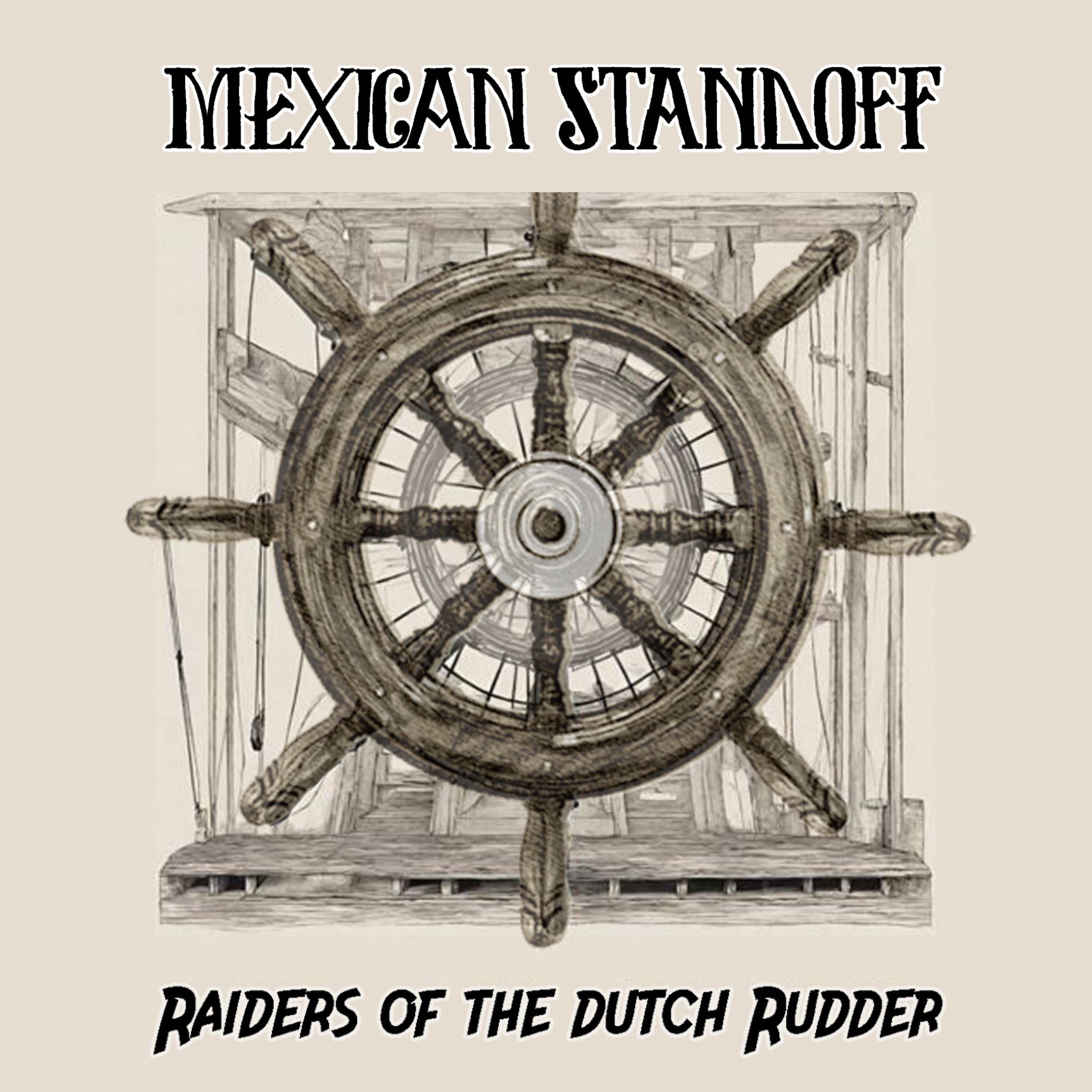 Mexican Standoff - Raiders Of The Dutch Rudder (CD)