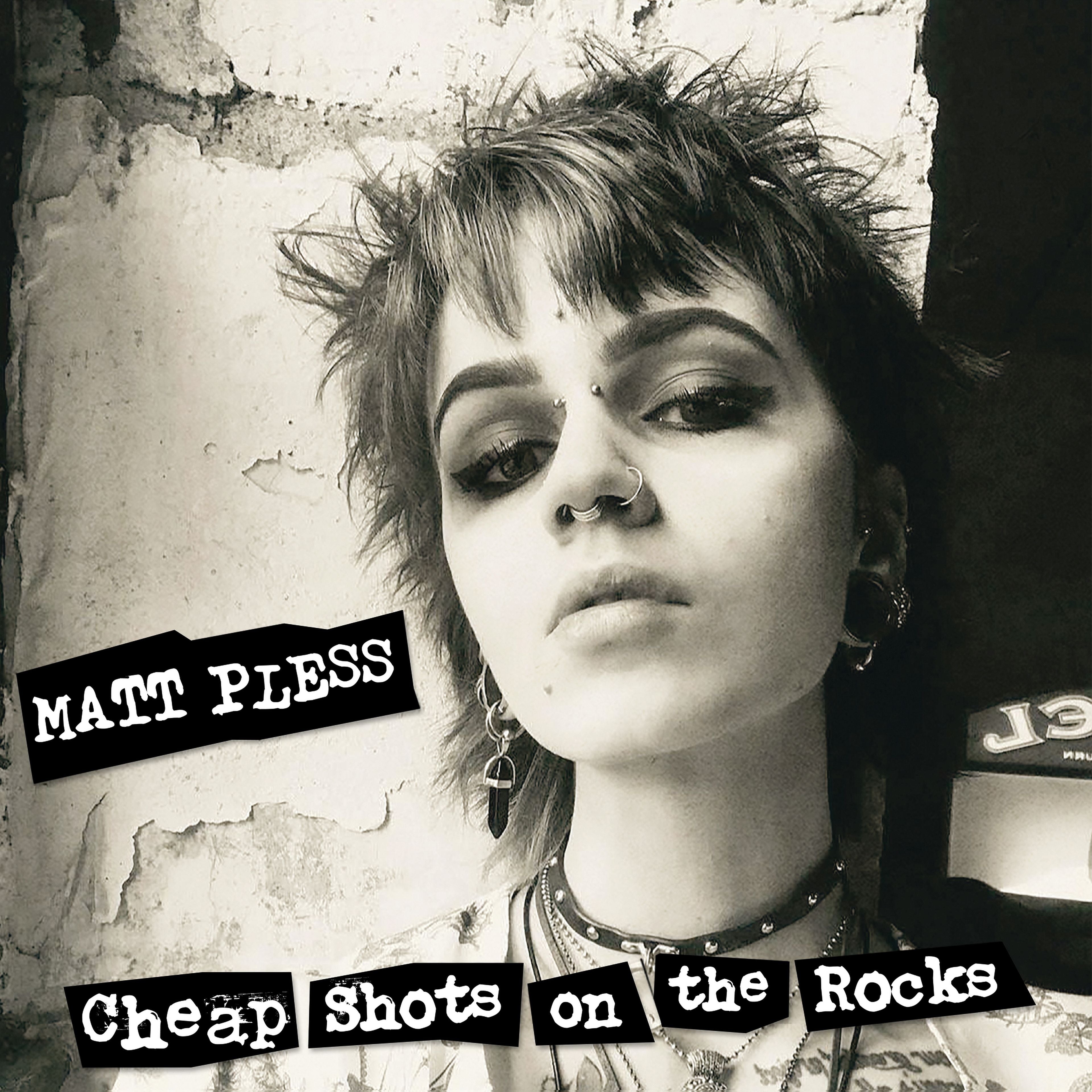 Matt Pless - Cheap Shots On The Rocks (LP)