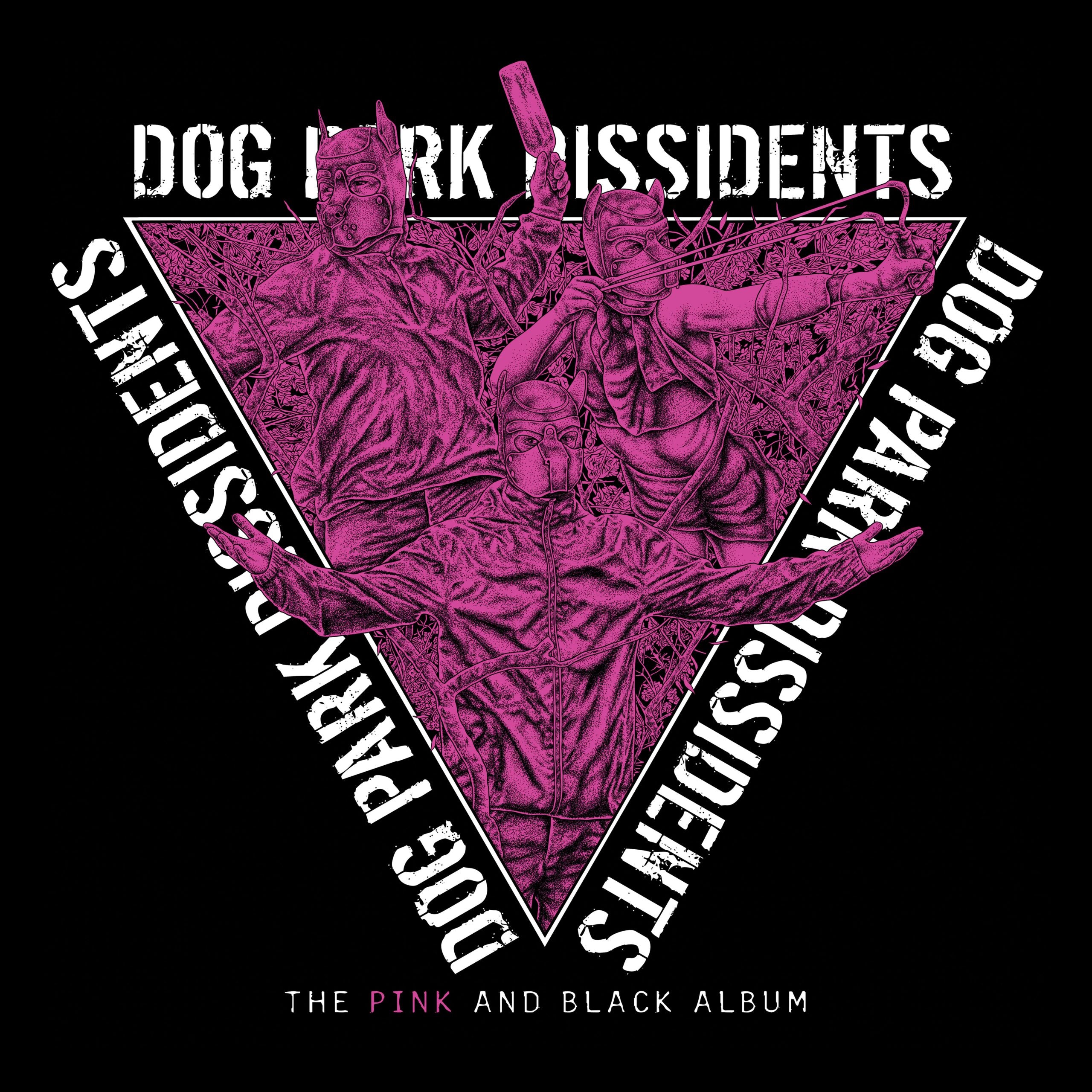 Dog Park Dissidents - The Pink And Black Album (LP)