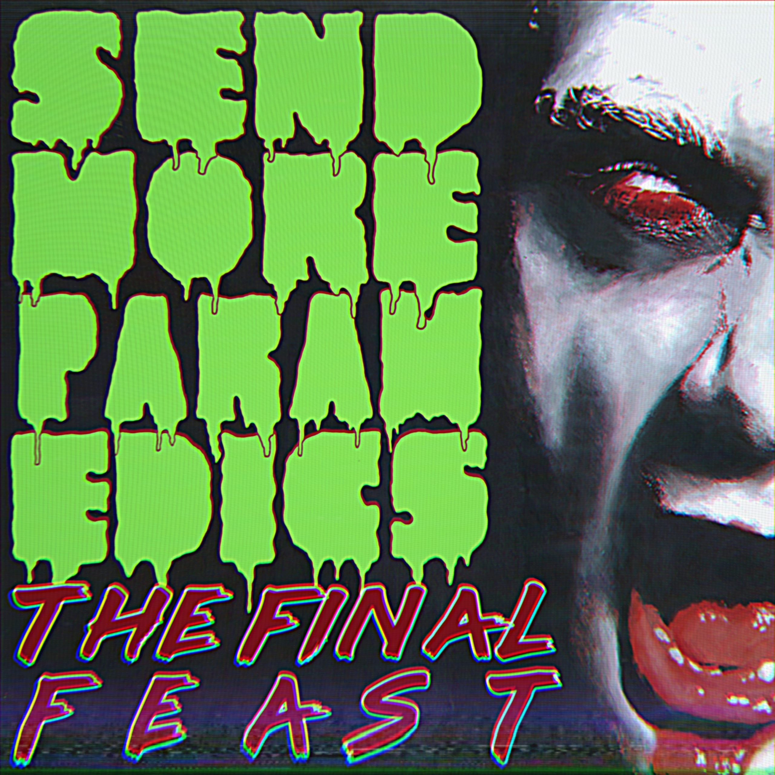 The Final Feast - Send More Paramedics (LP)