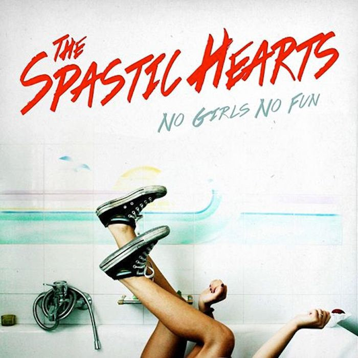 Spastic Hearts - No Girls, No Fun (LP)