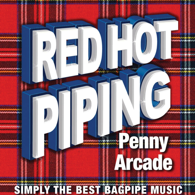 Red Hot Piping: Penny Arcade (CD)
